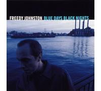 Johnston, Freedy - Blue Days Black Nights [Casete]