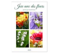 Joie avec des fleurs (Calendrier mural 2025 DIN A3 horizontal), CALVENDO calendrier mensuel: Les fleurs sont le sourire de la nature