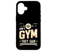 Join A Gym They Said Fitness Exercise Workout |---- Carcasa para iPhone 16
