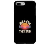 Join A Gym They Said Fitness Exercise Workout --- Carcasa para iPhone 7 Plus/8 Plus