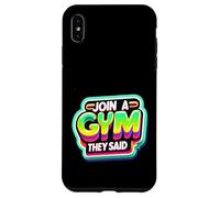 Join A Gym They Said Fitness Exercise Workout |----- Carcasa para iPhone XS Max