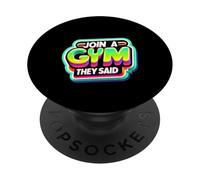 Join A Gym They Said Fitness Exercise Workout |----- PopSockets PopGrip Adhesivo