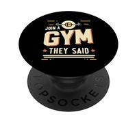 Join A Gym They Said Fitness Exercise Workout |---- PopSockets PopGrip Adhesivo