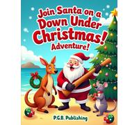 Join Santa on a Down Under Christmas Adventure.
