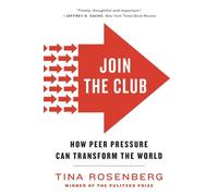 Join the Club: How Peer Pressure Can Transform the World