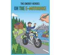 Join the Energy Heroes on their journey with the e-motorbike! In this unique coloring book, children discover the world of clean mobility.