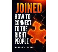 Joined: How To Connect To The Right People