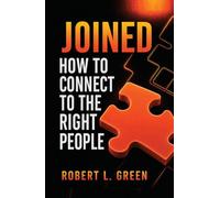 Joined: How To Connect To The Right People
