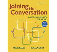Joining the Conversation: A Guide and Handbook for Writers With 2020 Apa Update