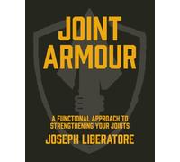 Joint Armour: A Functional Approach to Strengthening Your Joints