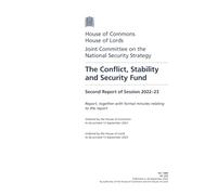 Joint Committee on the National Security Strategy 2nd Report. The Conflict, Stability and Security Fund Volume 1. Report (House of Commons Paper) HC 1389