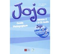 Jojo. Guide pedagogique. Per la Scuola elementare. Con File audio per il download (Vol. 3): Teacher's Book & audio CD 3 (Corso di francese per la scuola primaria)