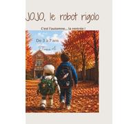 JOJO le robot rigolo: C’est l’automne…la rentrée !