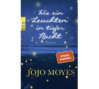 Jojo Moyes Karolina Fell Wie ein Leuchten in tiefer Nacht: Roman (Tapa blanda)