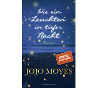 Jojo Moyes Karolina Fell Wie ein Leuchten in tiefer Nacht: Roman (Tapa dura)