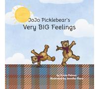 JoJo Picklebear's Very Big Feelings