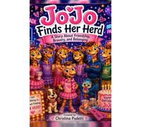 JoJo Stands Tall: JoJo Finds Her Herd: A Story About Friendship, Bravery, and Belonging