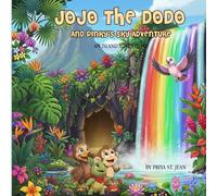 Jojo the Dodo and Pinky's sky adventure: An Island Adventure About Friendship, Courage, and Believing in Yourself - A Heartwarming Animal Picture Book for Ages 3-8 (The Adventure of Jojo the Dodo)