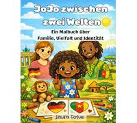 JoJo zwischen zwei Welten: Ein Malbuch über Familie, Vielfalt und Identität
