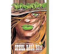 JoJo's Bizarre Adventure: Part 7--Steel Ball Run, Vol. 1: Steel Ball Run 1: Volume 1 (JOJOS BIZARRE ADV PART 6 STEEL BALL RUN HC)