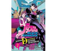 JoJo's Bizarre Adventure: Shining Diamond's Demonic Heartbreak, Vol. 2: Volume 2 (JOJOS BIZARRE ADV SHINING DIAMONDS HEARTBREAK GN)