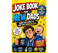 Joke Book for New Dads - Funny Dad Jokes to Keep You Awake at 3 A.M.: The Perfect Funny Gift for First-Time Dads