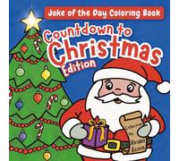 Joke of the Day Coloring Book: Countdown to Christmas Edition