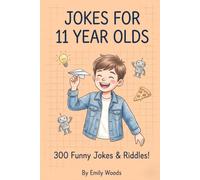 Jokes for 11 Year Olds: 300 Funny Jokes, Sarcastic Puns & Brain-Bending Riddles | The Ultimate Laugh Challenge Game Book for Middle School Boys and Girls Age 11-12!