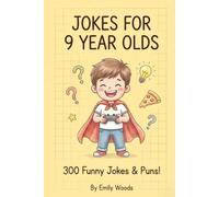 Jokes for 9 Year Olds: 300 Funny Jokes, Puns & Riddles | A Try Not To Laugh Challenge Game Book for Boys and Girls Age 9-10!
