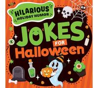 Jokes for Halloween (Hilarious Holiday Humor)