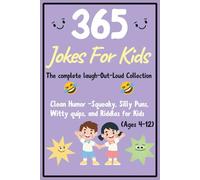 Jokes for Kids: 365 Jokes for Kids: Clean Humor -Squeaky, Silly Puns, Witty quips, and Riddles for Kids Ages 4 to 12 (KidsZone: Fun, Laughs & Learning)