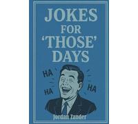 Jokes for 'Those' Days (Jokes for Days)