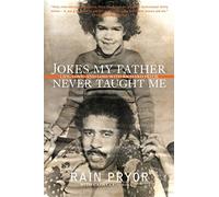 Jokes My Father Never Taught Me: Life, Love, and Loss with Richard Pryor