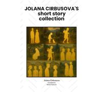 Jolana Cirbusova's Short Story Collection: All 9 Legendary Stories