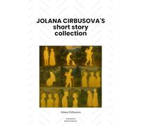Jolana Cirbusova's Short Story Collection: All 9 Legendary Stories