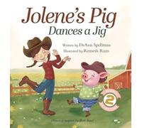 Jolene's Pig Dances a Jig: A Fun-Filled Farm Animal Dance Adventure for Little Readers: 2 (Jolene's Rhyme Time)