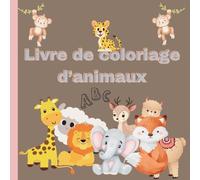 Joli livre de coloriage d'animaux pour enfants: Coloriage éducatif avec des animaux et des alphabets pour les enfants d'âge préscolaire de 3 à 5 ans