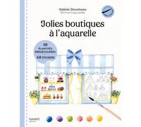 Jolies boutiques à l'aquarelle: 30 planches prédécoupées et 60 stickers (Prêt à peindre)