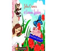 JOLIS CRIMES ET CURIEUX JARDINS, un polar tout doux en Italie au pays des Camélias: cosy mystery passionnant et drôle plein de mystère avec chat et chien (CURIEUX JARDINS ET JOLIS CRIMES)