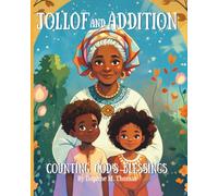Jollof and Addition: Counting God’s Blessings Book 3: Learning Math with Grandma Eva