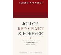 JOLLOF, RED VELVET & FORERVER: A Husband's Front-Row Seat to the Perfect Story God Is Writing