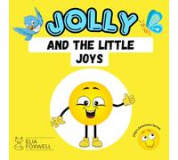 Jolly and the Little Joys: Discovering Happiness in Small Everyday Moments