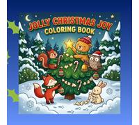 Jolly Chirstmas Joy Coloring book: Super Cute & Cozy Images of Chirstmas Santa, Chirstmas Tree & Snow