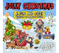 Jolly Christmas: A Fun and Winter Cozy Coloring Book: Snowscapes, stockings, cocoa, and cheer-color your holiday cozy. (Whimsy Escapes: A Calming Coloring Journey)