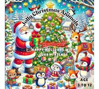 Jolly Christmas Animals : Coloring Book For Kids 3-12: Happy Holidays With Furry Friends (Christmas Coloring Book for kids)