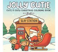 Jolly Cutie - Cute & Cozy Christmas Coloring Book: A Wholesome Holiday Coloring Book for Kids, Teens & Adults | Cute Christmas Animals, Cozy Winter Scenes & Relaxing Festive Fun