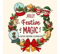 Jolly Festive Magic: Fastive Christmas Coloring Book