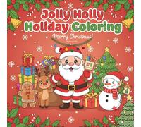 Jolly Holly Holiday: Christmas & New Year Coloring Book for Relaxation Coloring Book for Adults and Teens