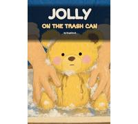 Jolly on the Trash Can: A Story About Being Found, and Loved Again