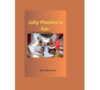 Jolly Phonics is fun: The child centered learning for phonics